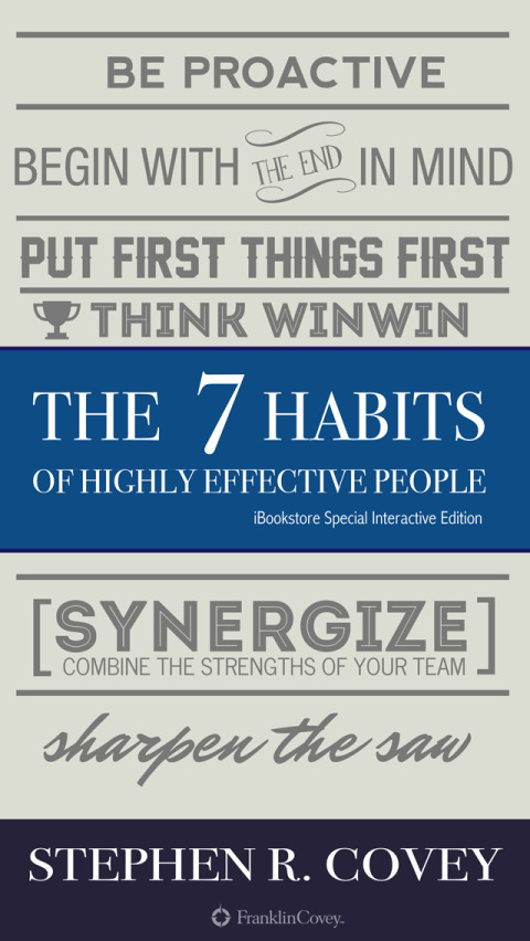 The 7 Habits of Highly Effective People
